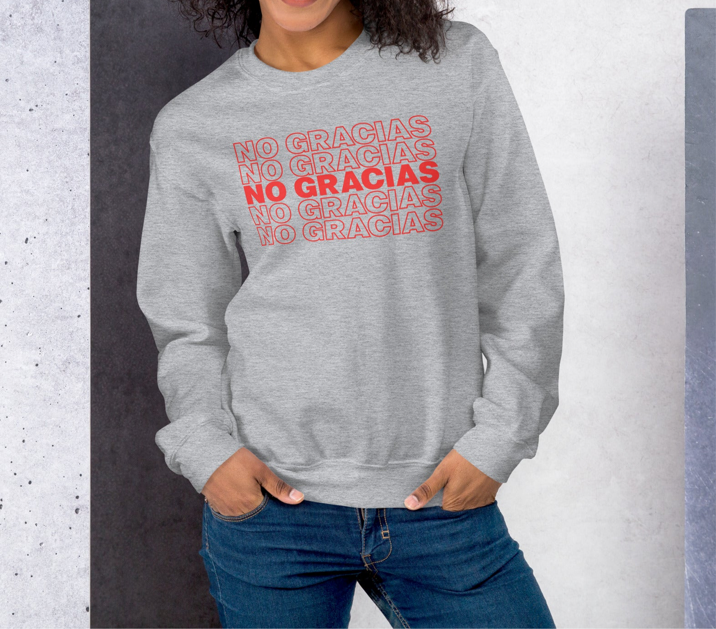 NO GRACIAS Sweatshirt